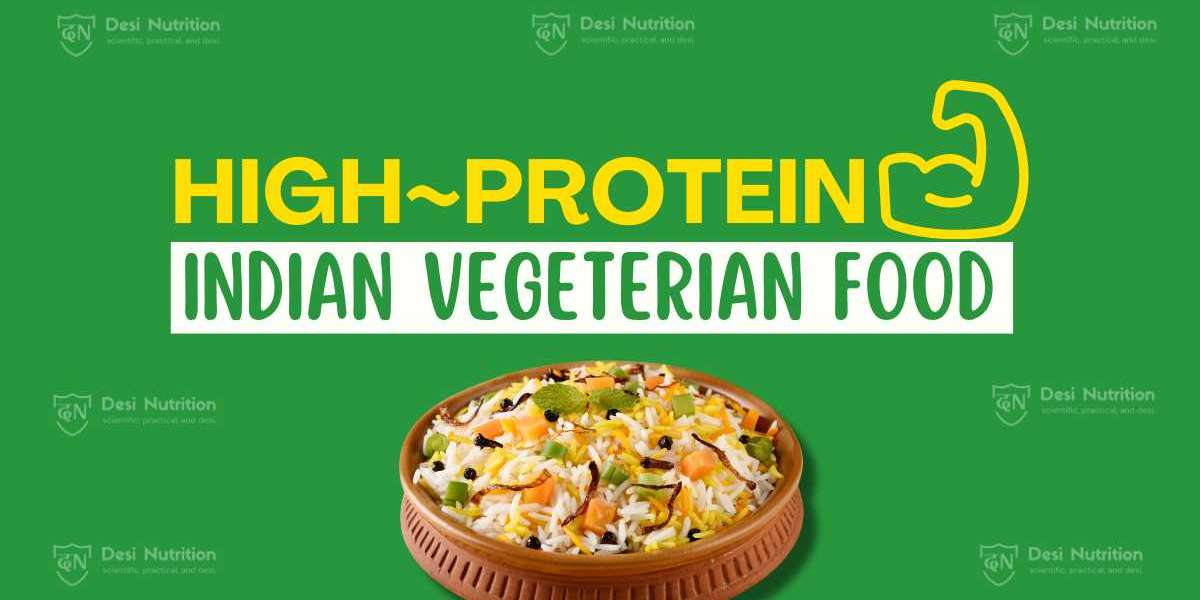 High Protein Indian Vegetarian Food