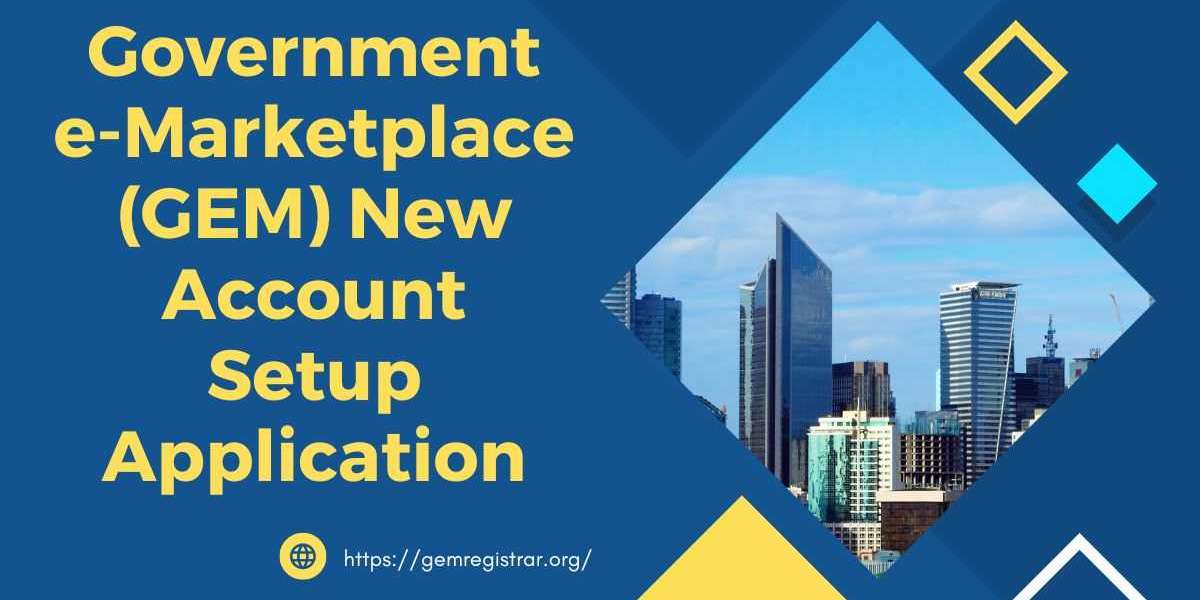 Government e-Marketplace (GEM) New Account Setup Application