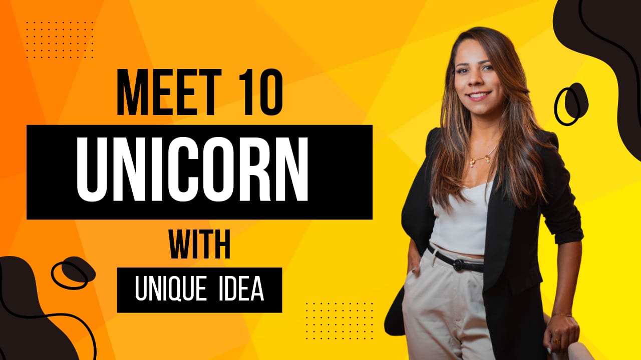 Meet 10 unicorn With Unique Idea - Funding Raised