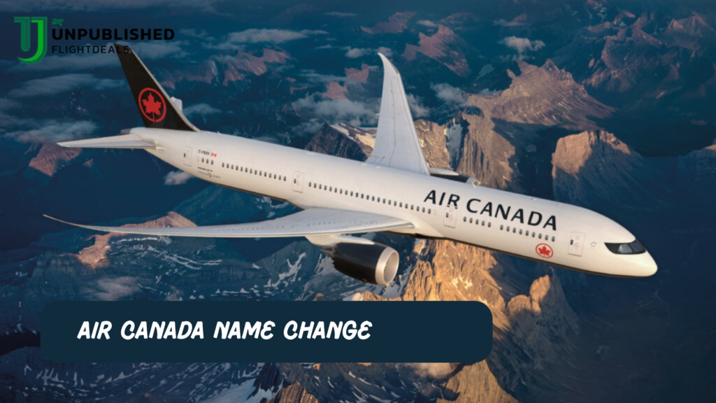 How To Change Name On Air Canada Ticket?