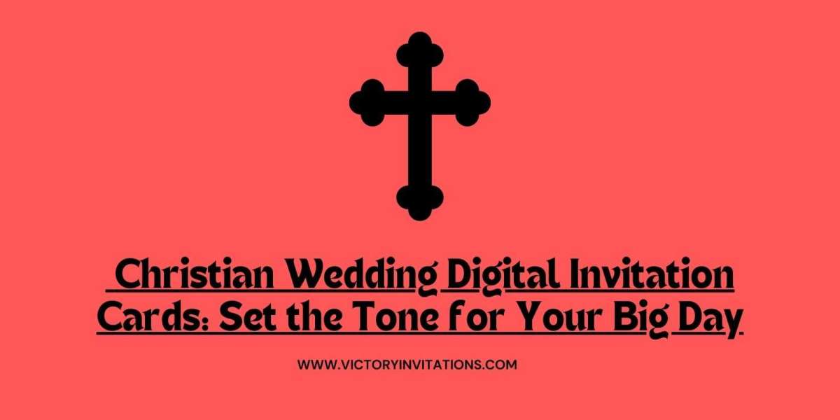 Christian Wedding Digital Invitation Cards: Set the Tone for Your Big Day