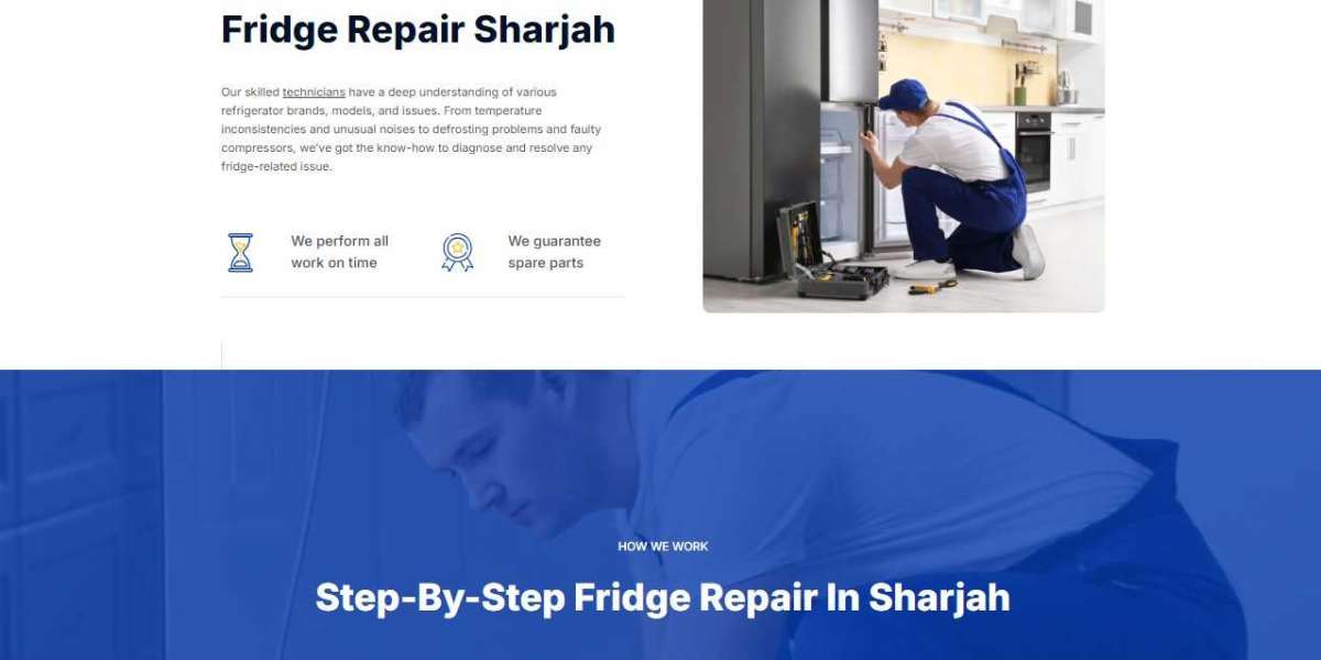 Fridge Repair Sharjah: A Comprehensive Guide to Keeping Your Refrigerator in Top Shape