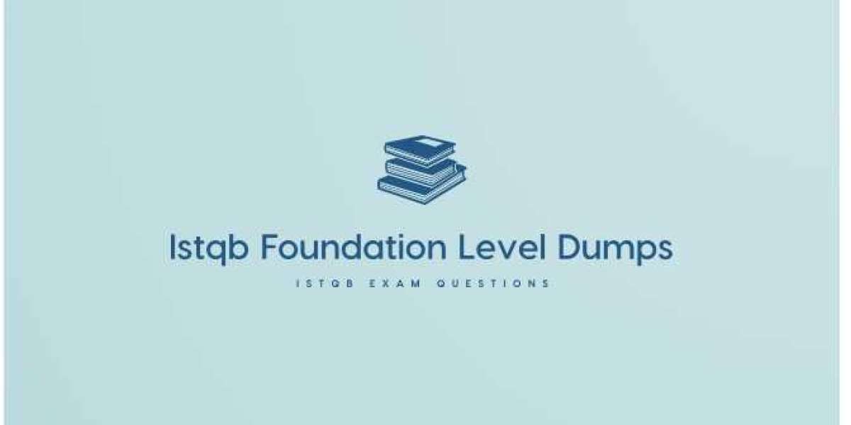 How to Choose the Best Istqb Foundation Level Dumps to Pass