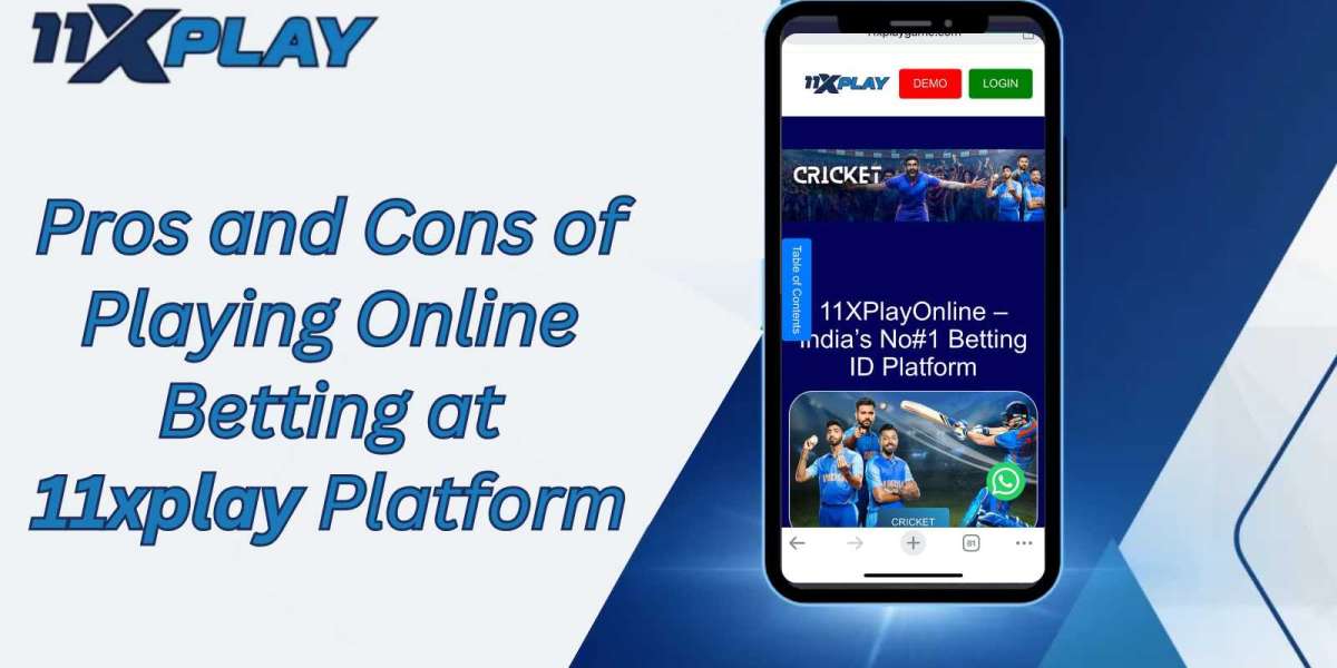 Pros and Cons of Playing Online Betting at 11xplay Platform