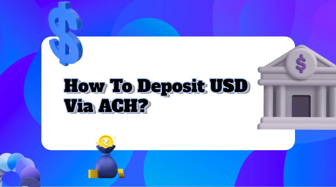 How to Deposit USD via ACH? - A Comprehensive Guide