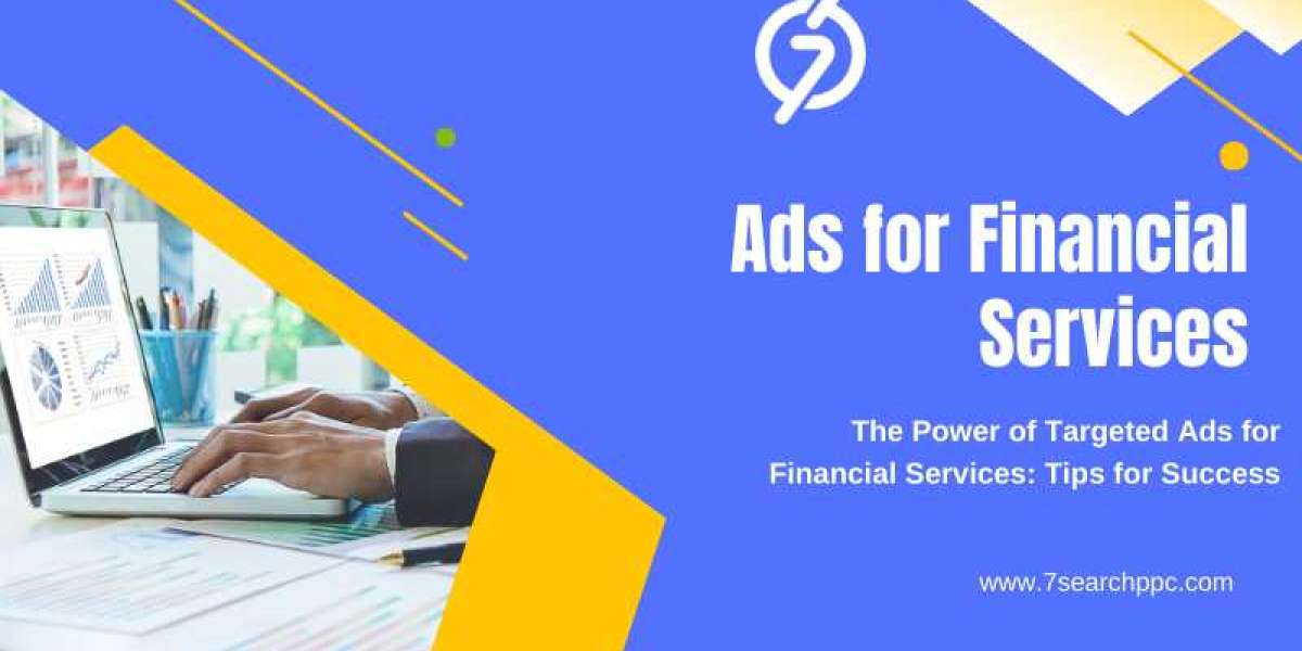 The Power of Targeted Ads for Financial Services: Tips for Success