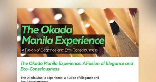 The Okada Manila Experience | Smore Newsletters