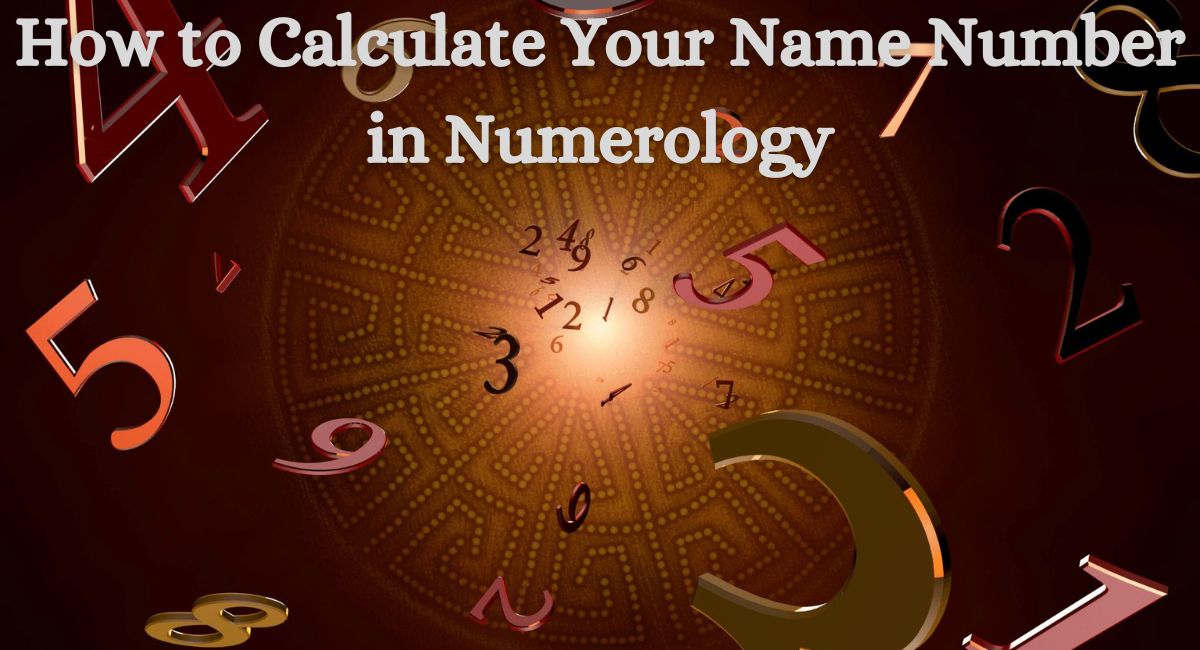 How to Calculate Your Name Number in Numerology – Indian Astrology