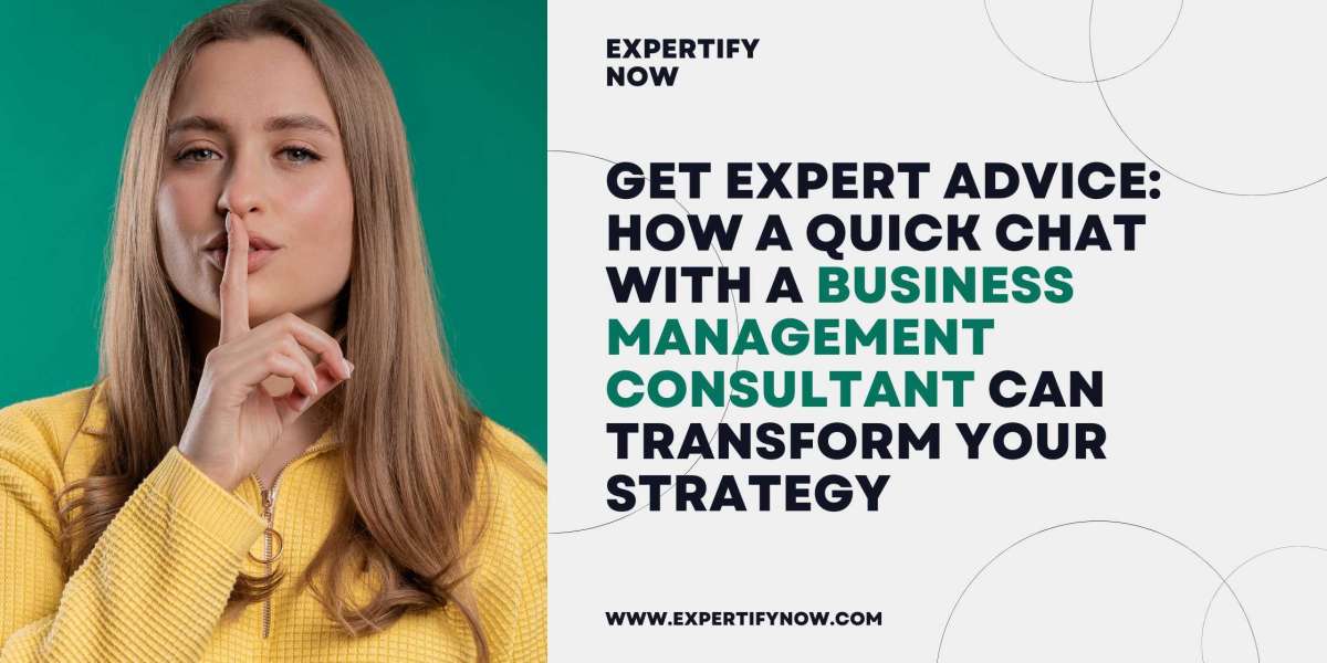 Get Expert Advice: How a Quick Chat with a Business Management Consultant Can Transform Your Strategy