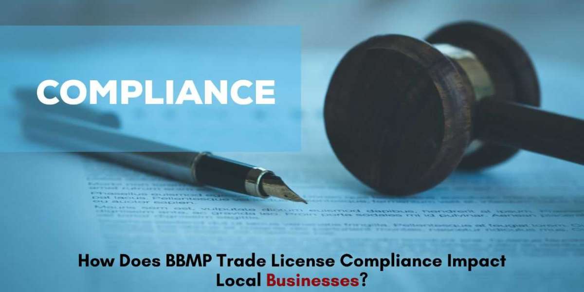 How Does BBMP Trade License Compliance Impact Local Businesses?