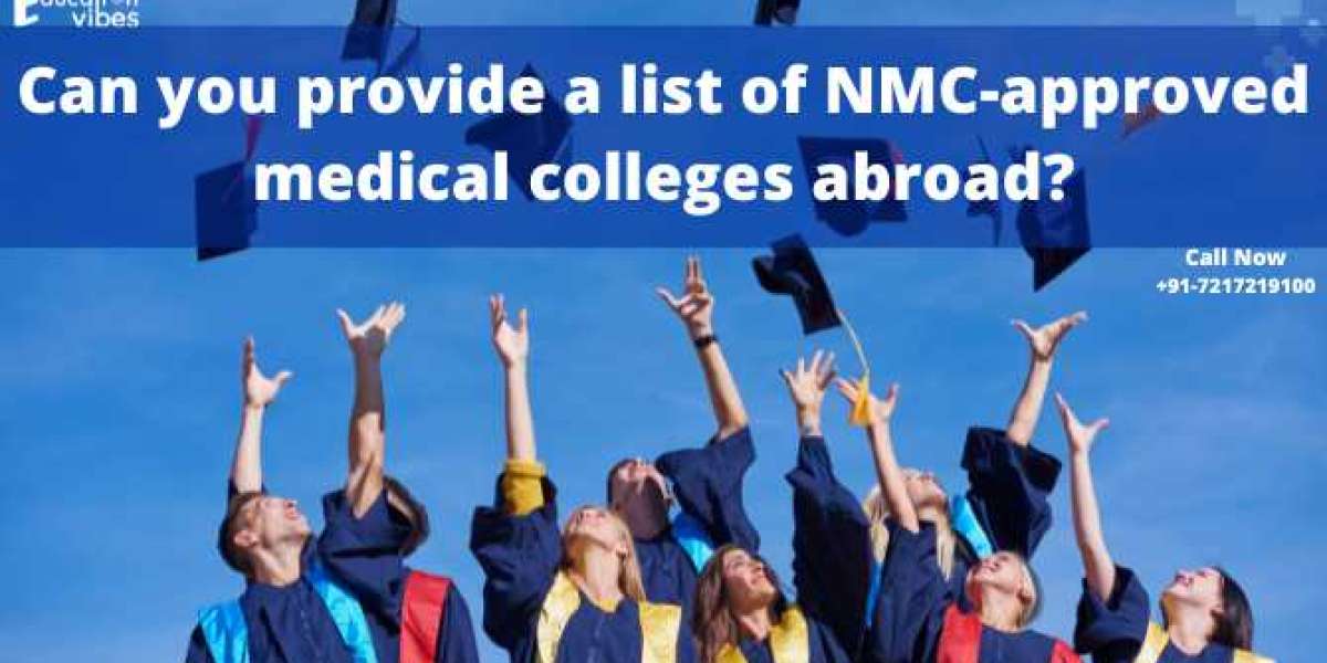 Can you provide a list of NMC-approved medical colleges abroad?