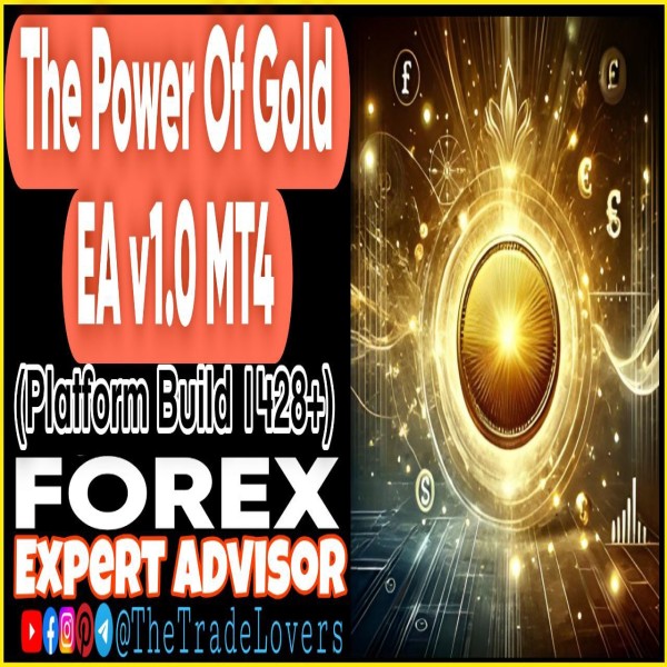 The Power of Gold EA v1.0 MT4 (Works on Build 1428+) | Forex Robot | MT4 Expert Advisor - The Trade Lovers