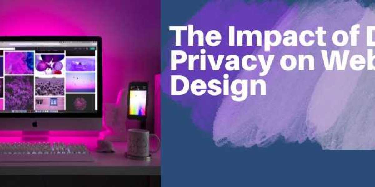 The Impact of Data Privacy on Web Design