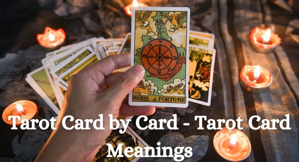 Tarot Card by Card — Tarot Card Meanings | by Indian Astrology | Nov, 2024 | Medium