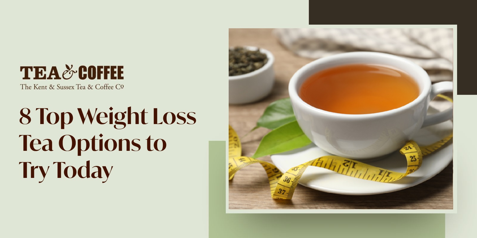 Weight Loss Tea Options to Try | Kent Tea & Coffee Co