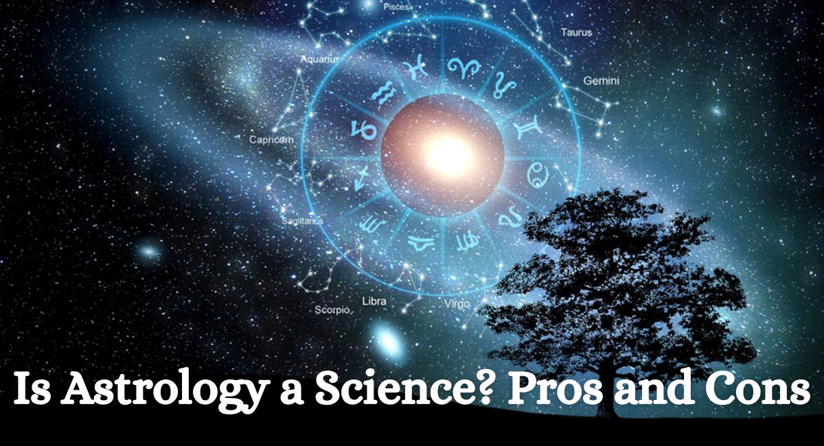 Is Astrology a Science? Pros and Cons – Indian Astrology