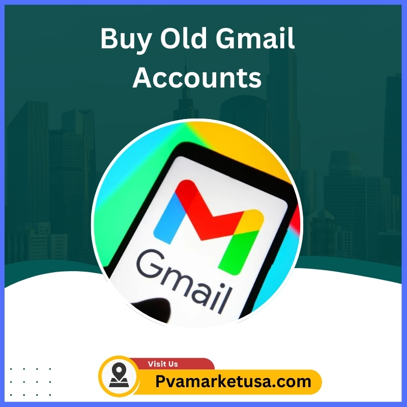 Buy Old Gmail Accounts - 100% PVA Old & Best Quality