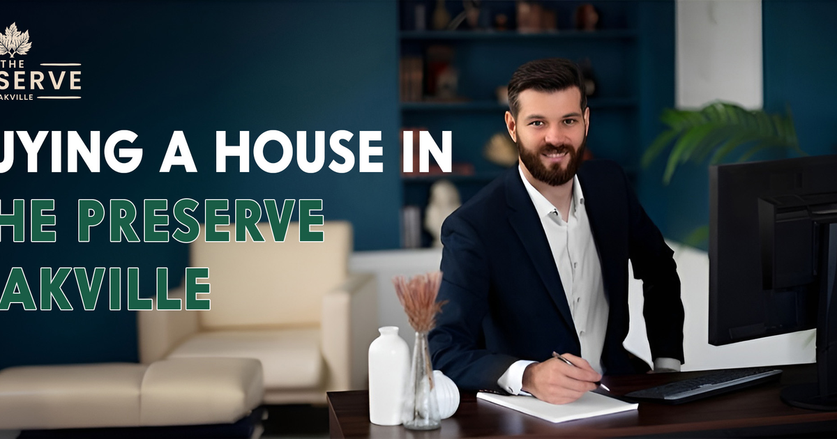 Buying a House in The Preserve Oakville |Best Services| Homes For Sale