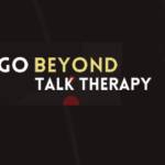 Go Beyond Talk Therapy