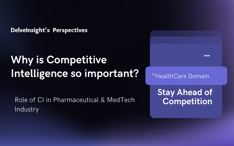 Role of Competitive Intelligence in Pharma and Healthcare Sector