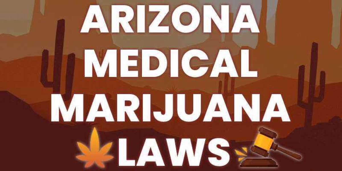 What You Need to Know About Arizona Medical Marijuana Laws and Getting a Card