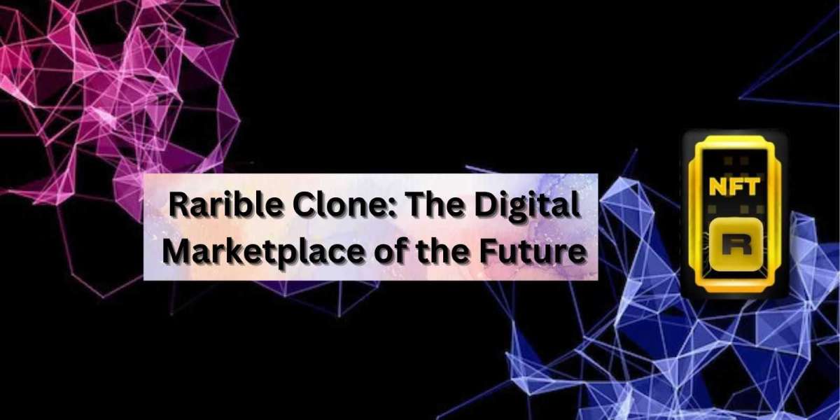 Rarible Clone: The Digital Marketplace of the Future