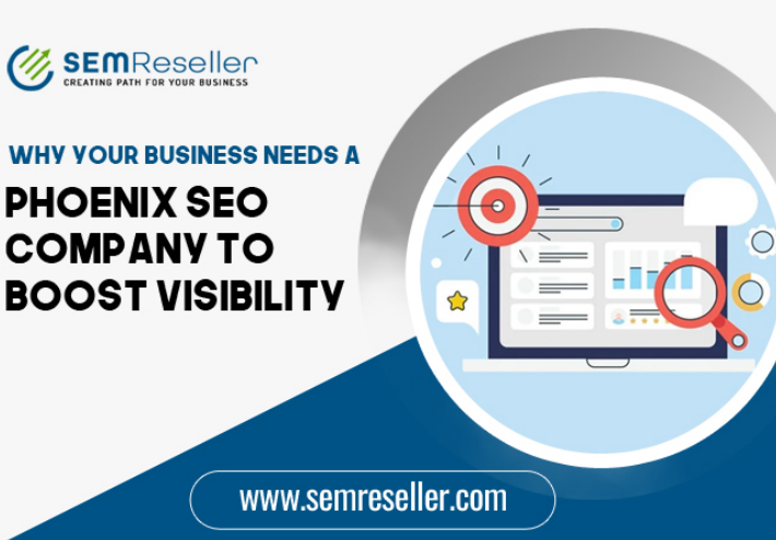 Why Your Business Needs a Phoenix SEO Company to Boost Visibility?