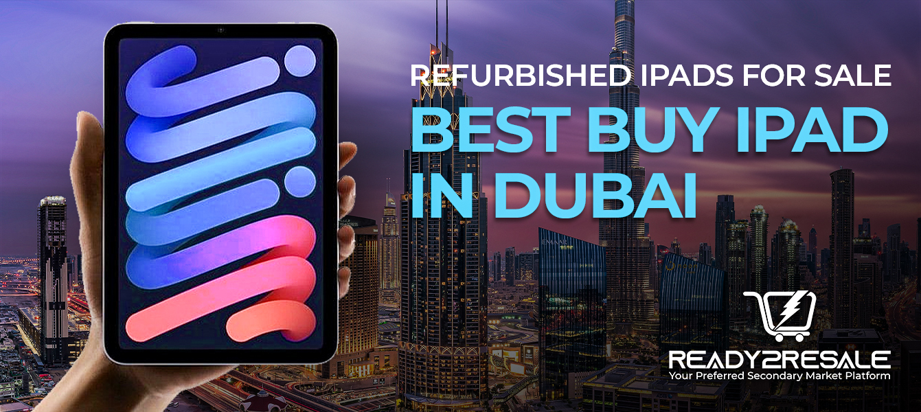 Refurbished iPads for Sale Best Buy iPad in Dubai