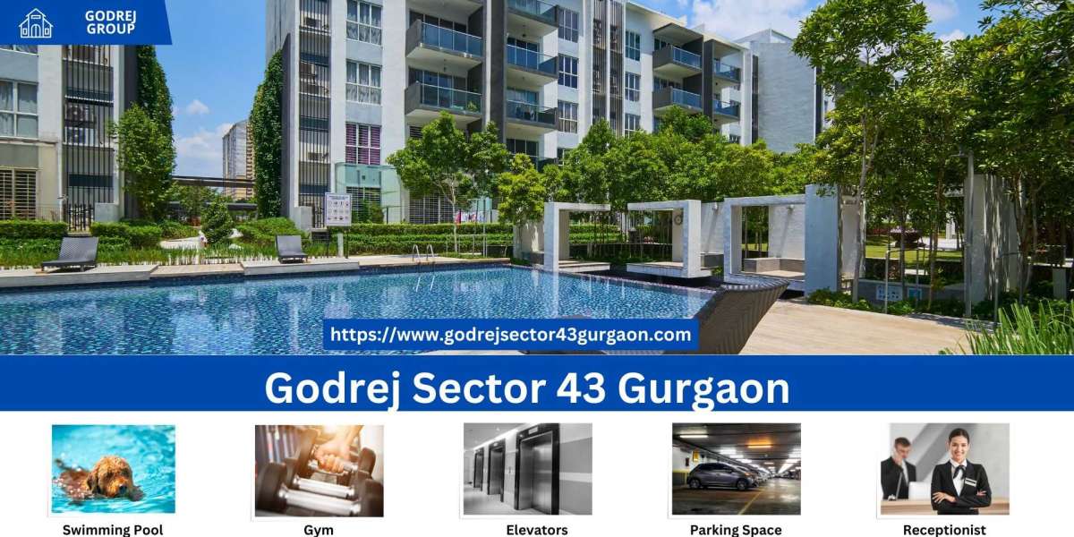 Godrej Sector 43 Gurgaon: Luxury Living Redefined