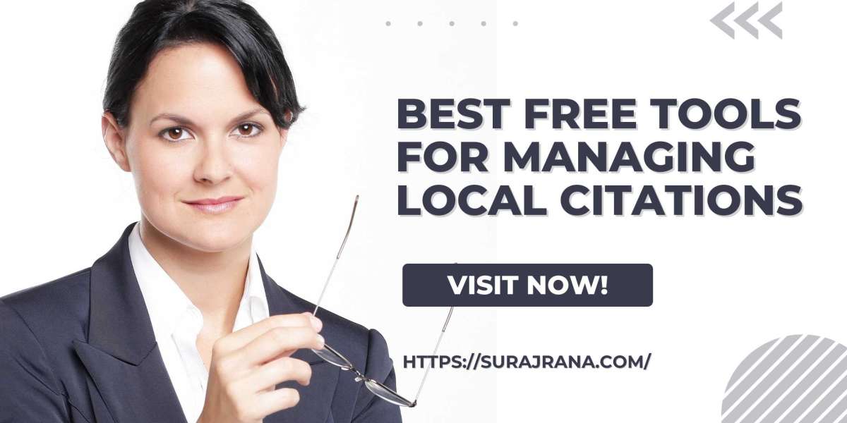 What Are the Best Free Tools for Managing Local Citations?