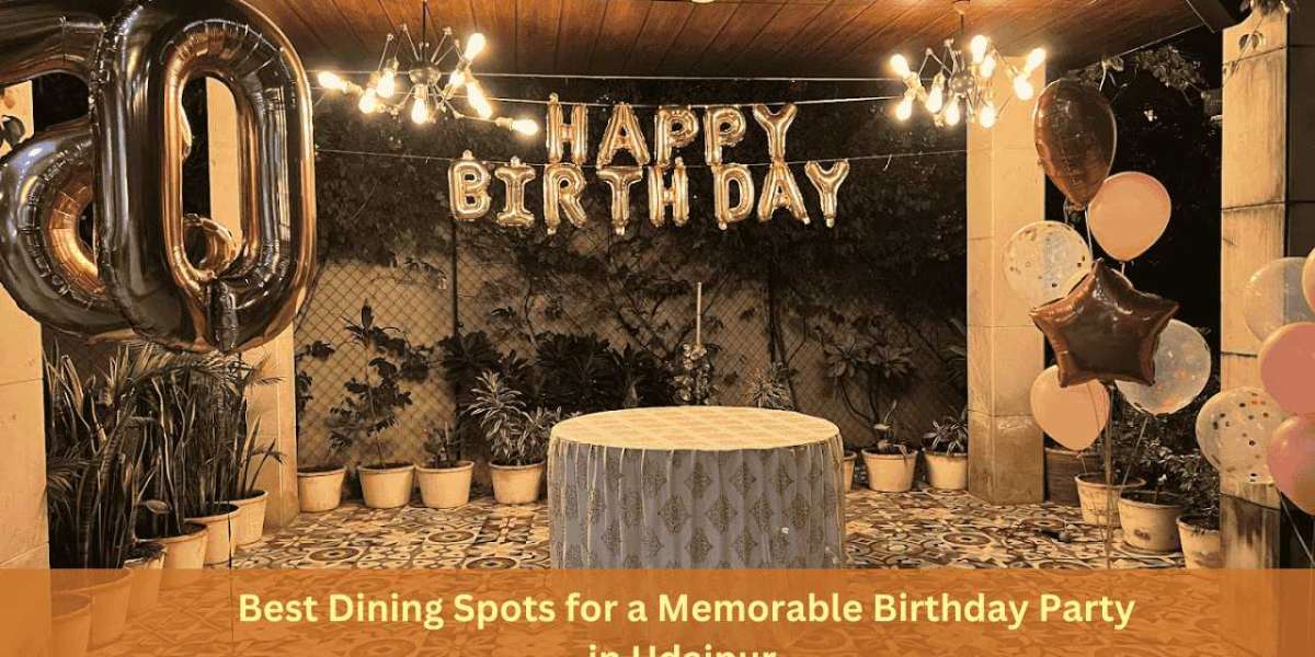 Best Dining Spots for Birthday Parties in Udaipur