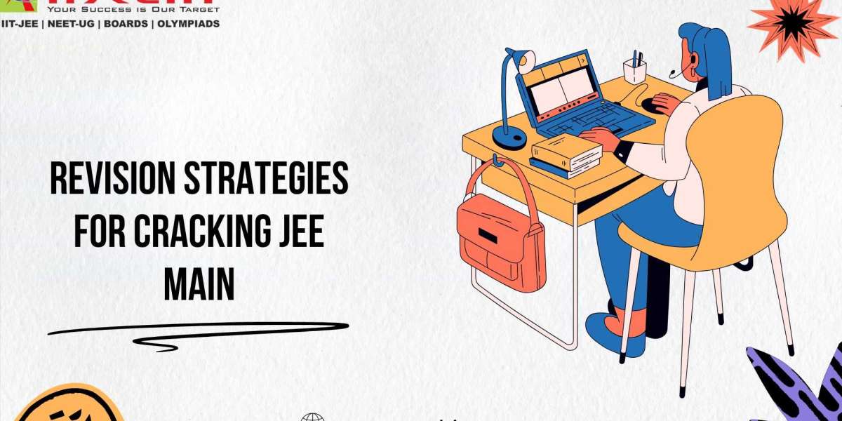 Revision Strategies for Cracking JEE Main