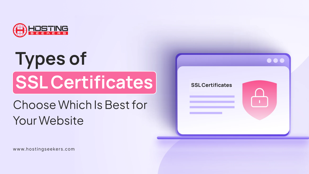 SSL Certificate Types: Find the Perfect Fit for Your Website