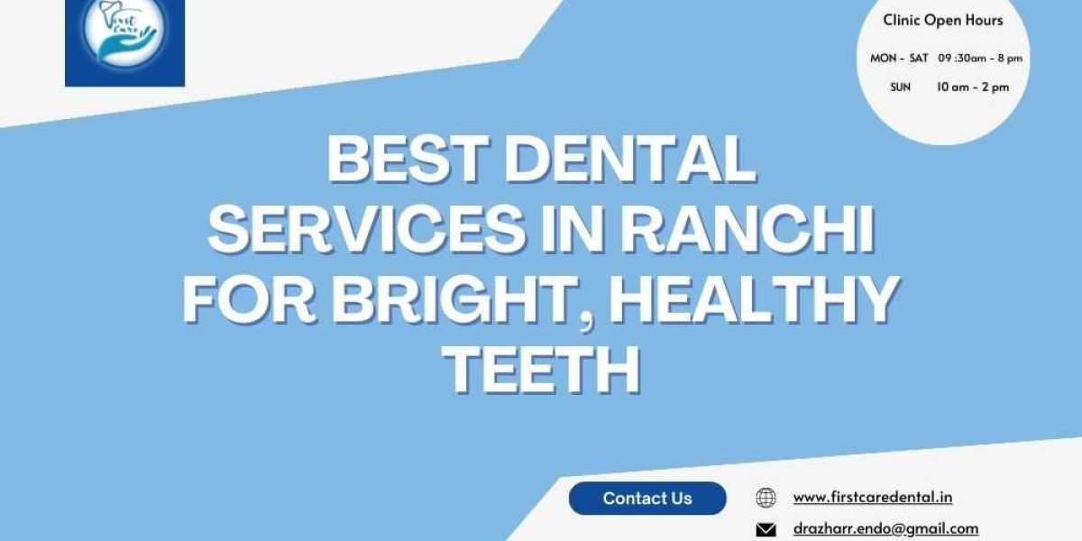 Best Dental Services in Ranchi for Bright, Healthy Teeth