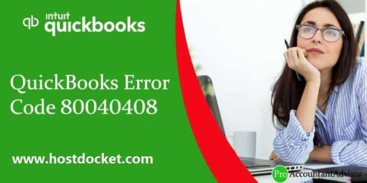 How to Resolve QuickBooks Error Code 80040408?