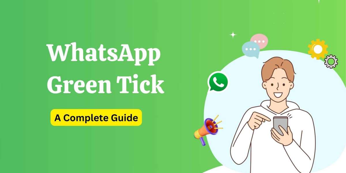 Top 5 Best Benefits of WhatsApp Green Tick Verification