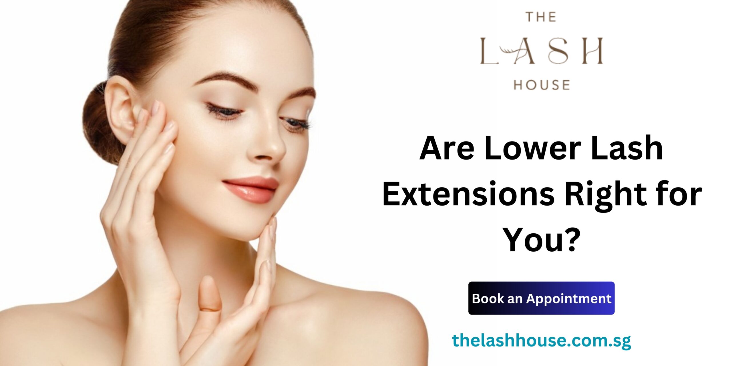 Are Lower Lash Extensions Right for You? - The Lash House