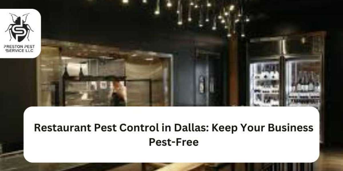 Restaurant Pest Control in Dallas: Keep Your Business Pest-Free