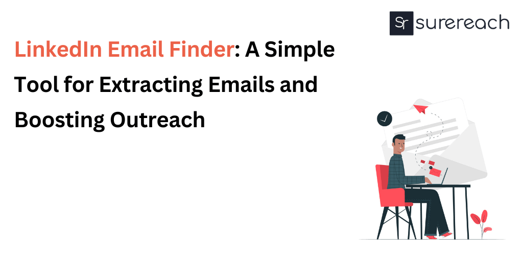 LinkedIn Email Finder: A Simple Tool for Extracting Emails and Boosting Outreach