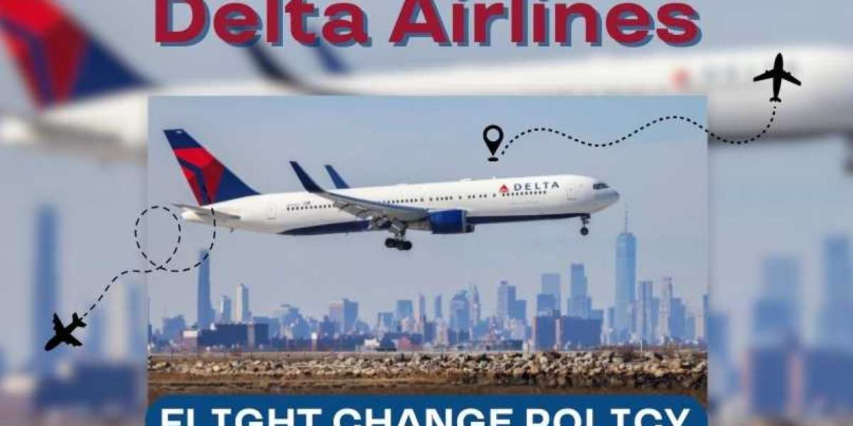 Delta Airlines Flight Change Policy: A Comprehensive Guide