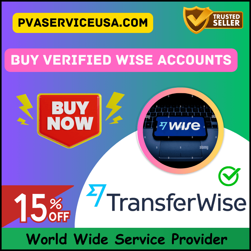 Buy Verified Wise Accounts - 100% Verified Accounts