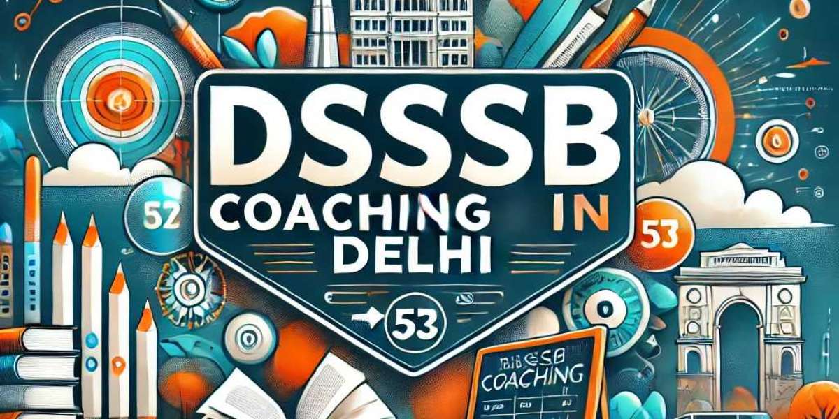 Top 10 Institutes for DSSSB Coaching in Delhi: A Comprehensive Guide