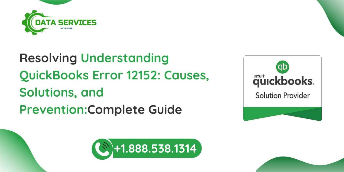 Understanding QuickBooks Error 12152: Causes, Solutions, and Prevention