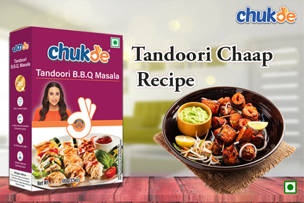 Veg Tandoori Soya Chaap Recipe at Home with Chukde Spices