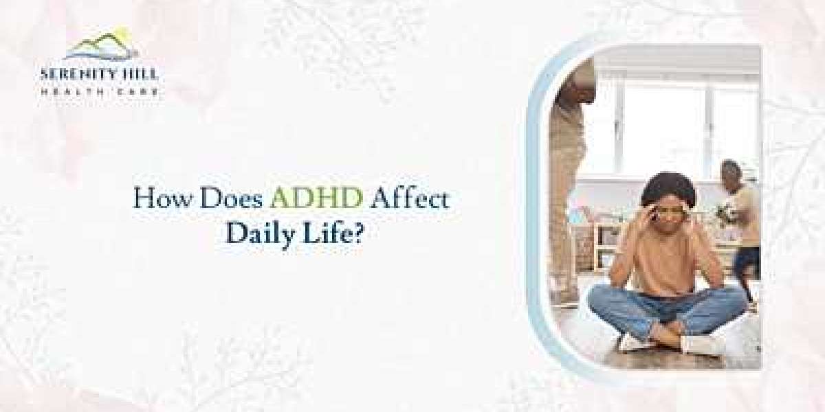 How Does ADHD Affect Daily Life?