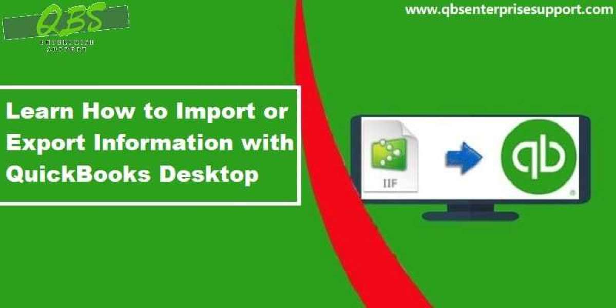 Steps to Import or Export Information with QuickBooks Desktop