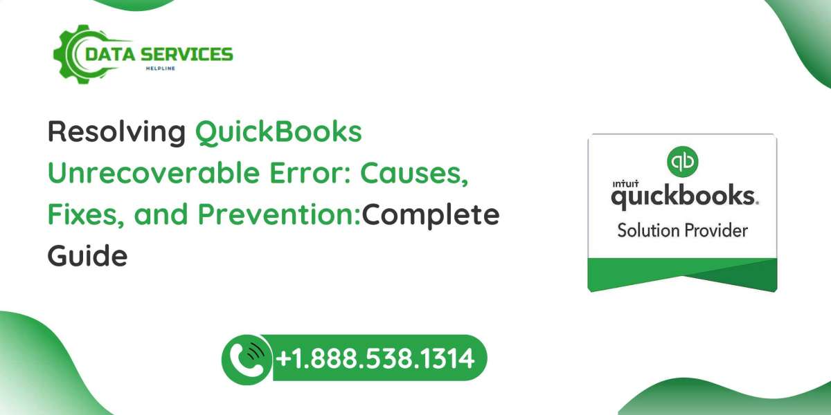 QuickBooks Unrecoverable Error: Causes, Fixes, and Prevention