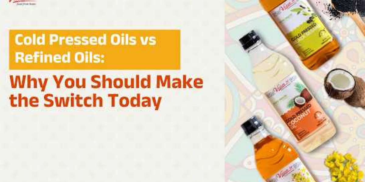 Cold Pressed Oils vs Refined Oils: Why You Should Make the Switch