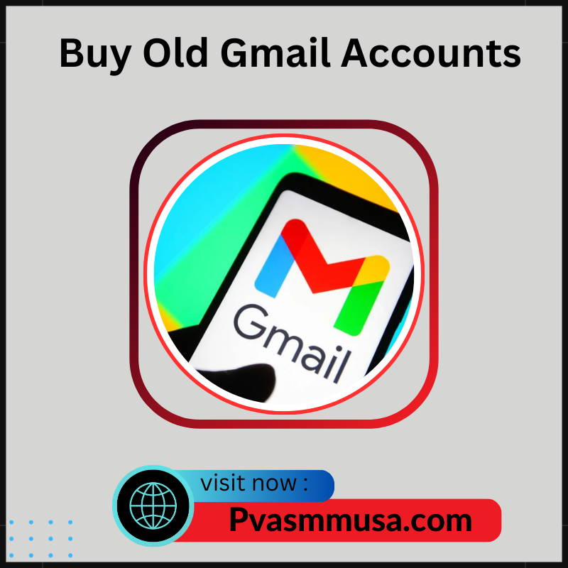 Buy Old Gmail Accounts - 100% Safe Old, Fresh 1Day to 10Years