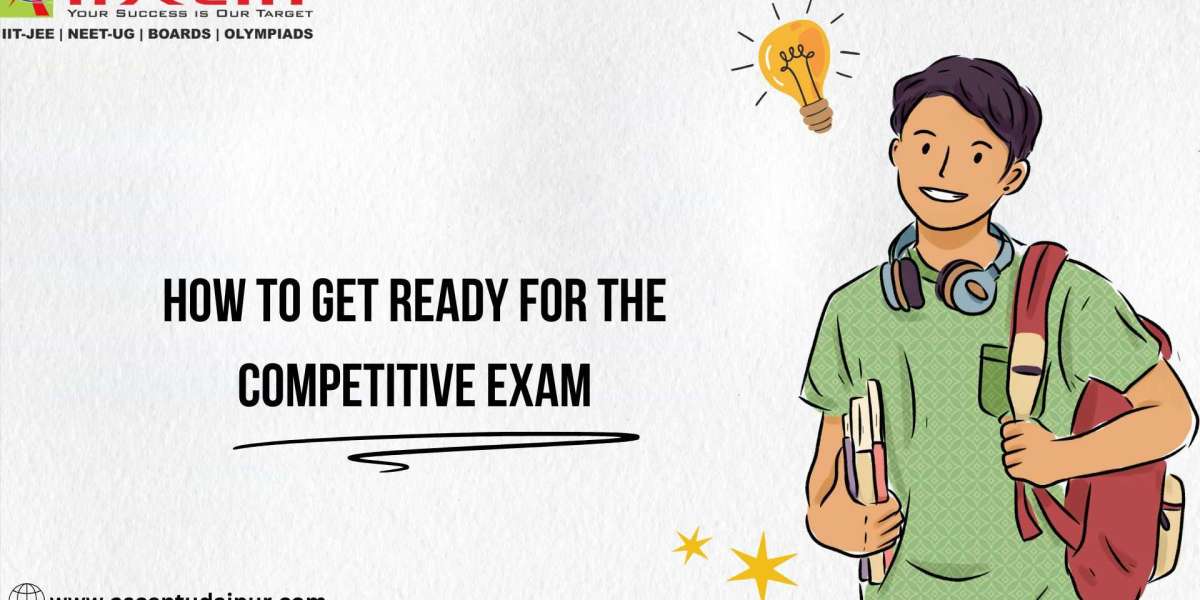 How to Get Ready for the Competitive Exam